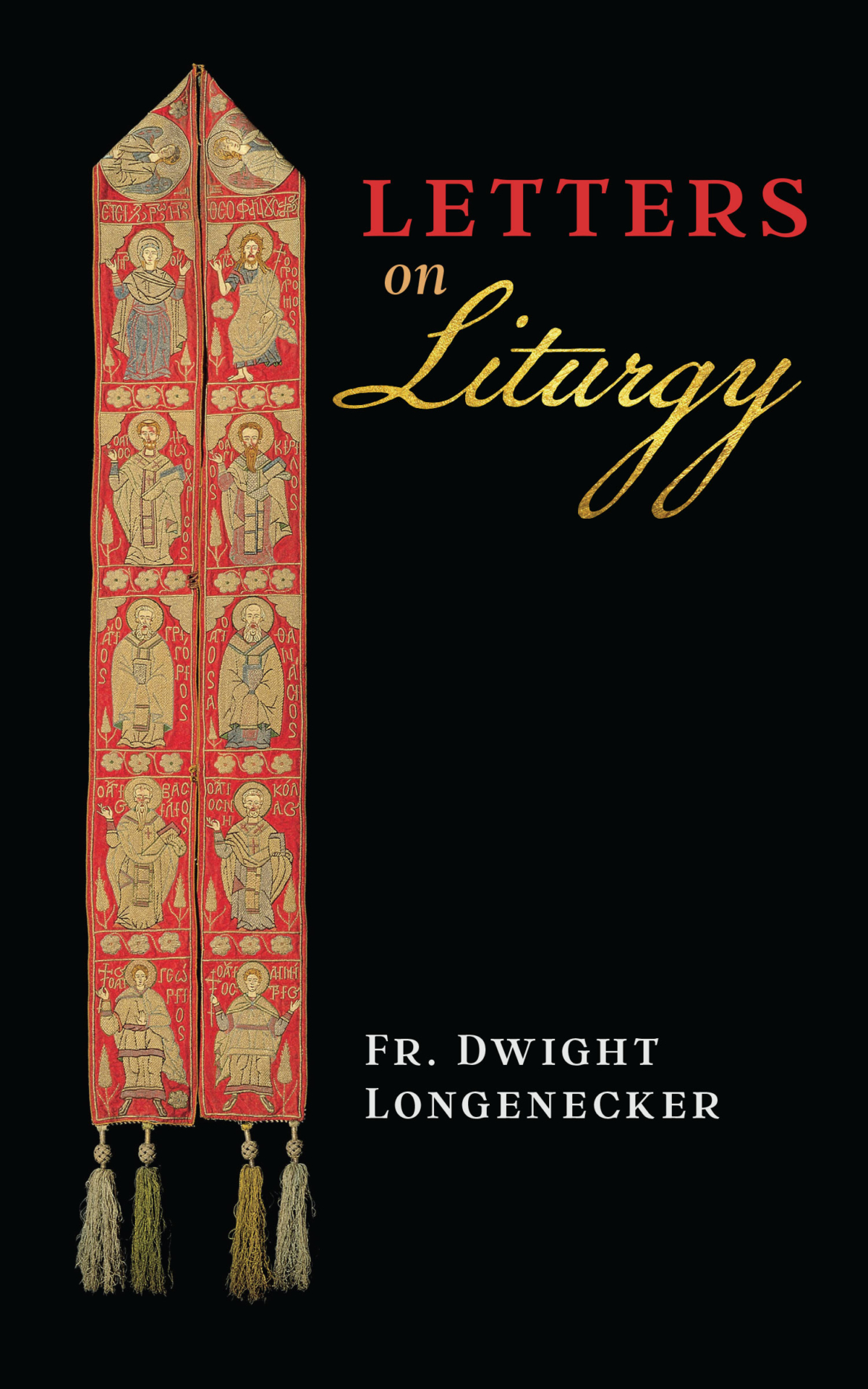 Liturgy Lettering An Introduction to Letters on Liturgy | Fr. Dwight Longenecker