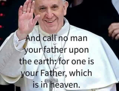 Jesus Said “Call No Man Father”…Well Catholics?